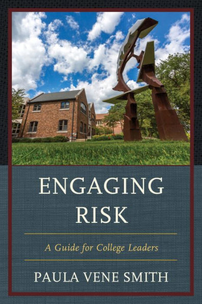 Engaging Risk: A Guide For College Leaders