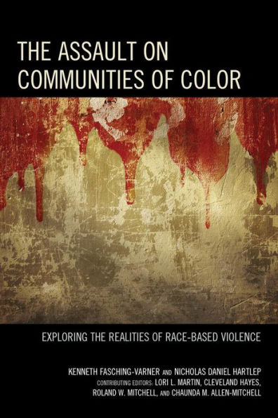 The Assault On Communities Of Color: Exploring The Realities Of Race-Based Violence