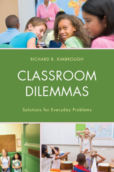 Classroom Dilemmas: Solutions For Everyday Problems