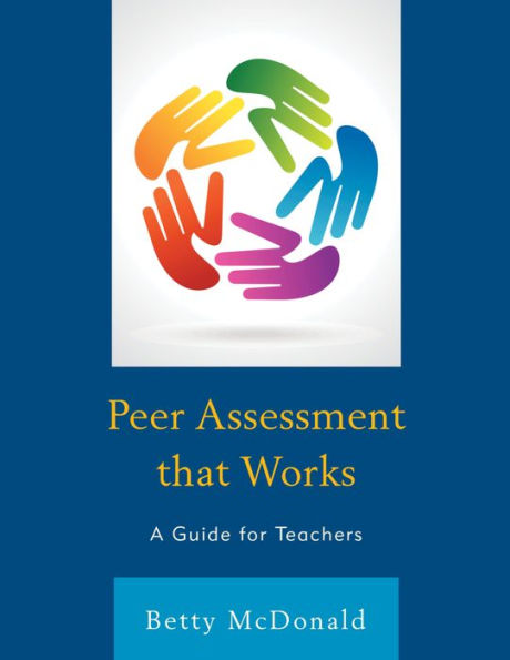 Peer Assessment That Works: A Guide For Teachers