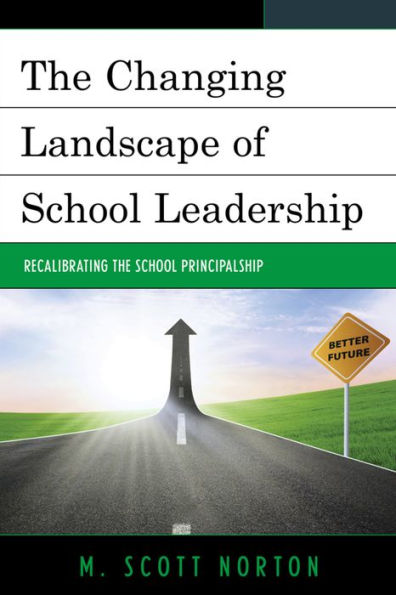 The Changing Landscape Of School Leadership: Recalibrating The School Principalship
