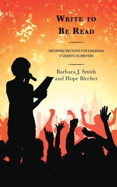 Write To Be Read: Informed Methods For Engaging Students As Writers