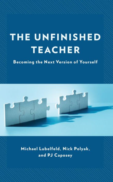 The Unfinished Teacher: Becoming The Next Version Of Yourself