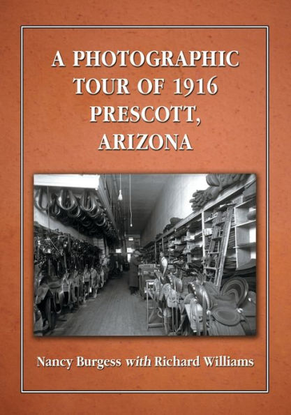 A Photographic Tour Of 1916 Prescott, Arizona