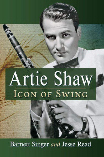 Artie Shaw: Icon Of Swing