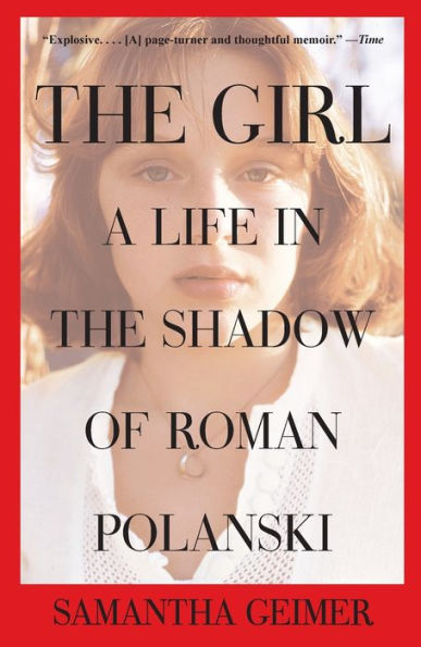 The Girl: A Life In The Shadow Of Roman Polanski
