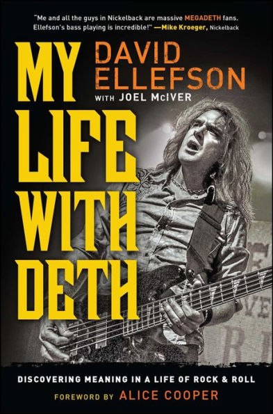 My Life With Deth: Discovering Meaning In A Life Of Rock & Roll