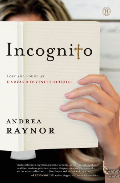Incognito: Lost And Found At Harvard Divinity School