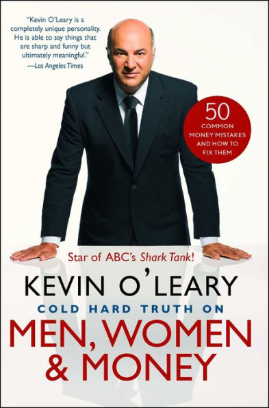 Cold Hard Truth On Men, Women, And Money: 50 Common Money Mistakes And How To Fix Them