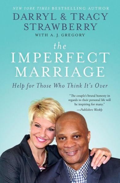 The Imperfect Marriage: Help For Those Who Think It's Over