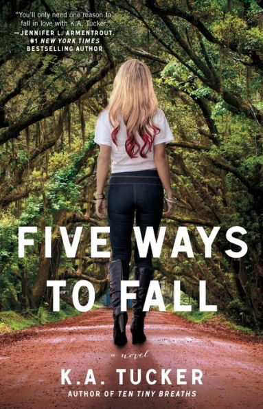 Five Ways To Fall: A Novel (The Ten Tiny Breaths Series)