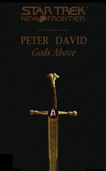 Star Trek: New Frontier: Gods Above: New Frontier: Gods Above (Star Trek: The Next Generation)