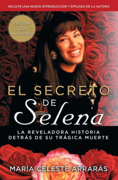 El Secreto De Selena (Selena's Secret): La Reveladora Historia Detrás Su Trágica Muerte (Atria Espanol) (Spanish Edition)