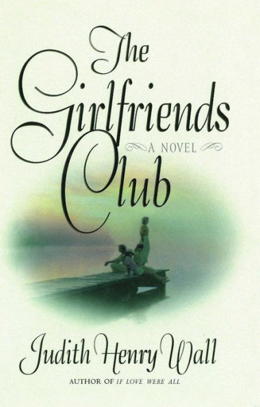 The Girlfriends Club: A Novel