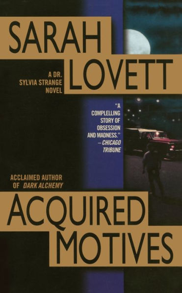 Acquired Motives: A Dr. Silvia Strange Novel (Dr. Sylvia Strange)