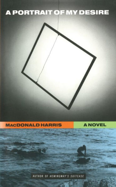 A Portrait Of My Desire: A Novel: A Novel