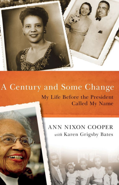 A Century And Some Change: My Life Before The President Called My Name