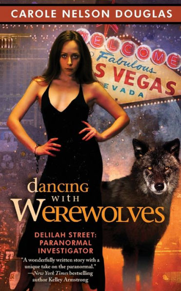 Dancing With Werewolves (Delilah Street, Paranormal Investigator)