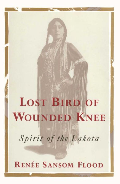 Lost Bird Of Wounded Knee: Spirit Of The Lakota