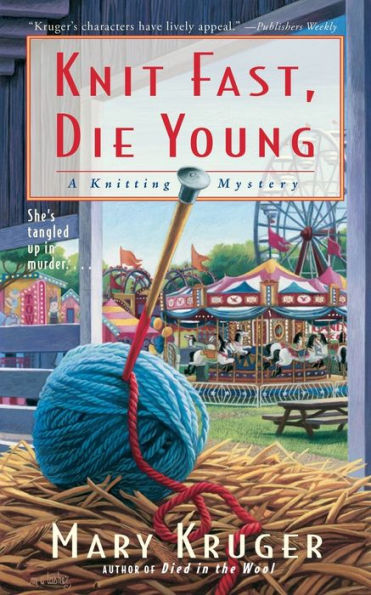Knit Fast, Die Young: A Knitting Mystery (Knitting Mysteries)