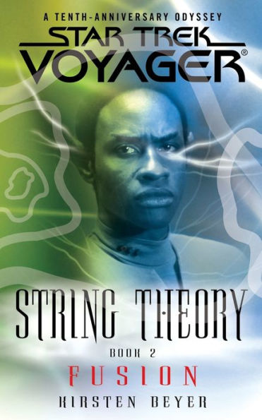 Star Trek: Voyager: String Theory #2: Fusion: Voyager: String Theory #2: Fusion