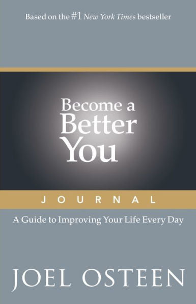 Become A Better You Journal: A Guide To Improving Your Life Every Day