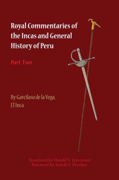 Royal Commentaries Of The Incas And General History Of Peru, Part Two