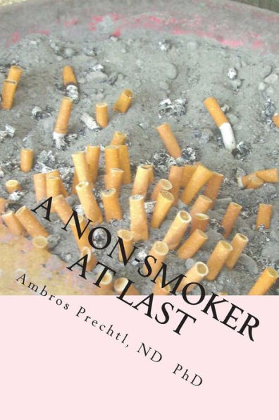 A Non-Smoker At Last: Join The Happy Club Of Ex-Smokers.