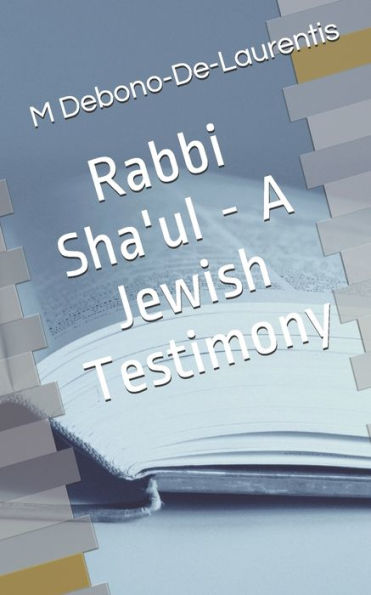 Rabbi Sha'Ul - A Jewish Testimony