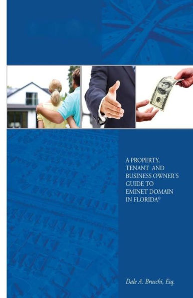 A Property, Tenant And Business Owner's Guide To Eminent Domain In Florida