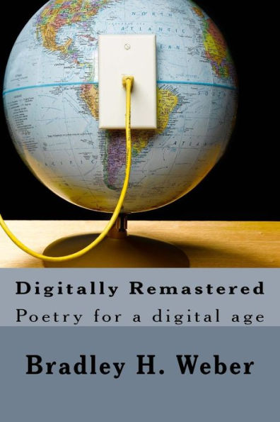 Digitally Remastered: Poetry For A Digital Age