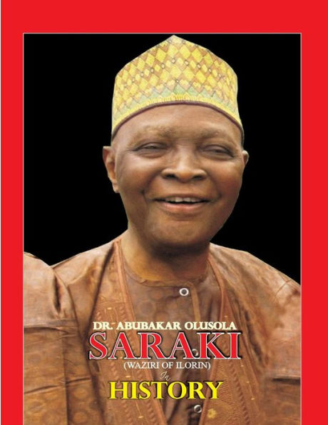Dr. Abubakar Olusola Saraki( Waziri Of Ilorin) In History