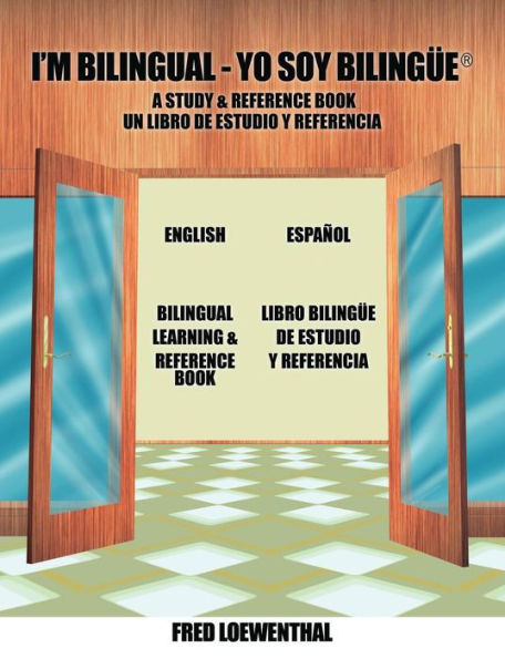 I'M Bilingual - Yo Soy Bilingue: A Study & Reference Book