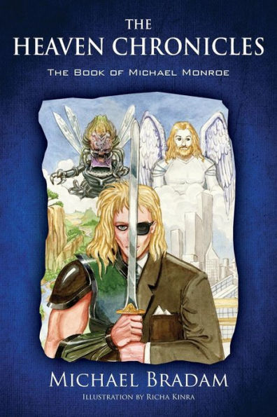 The Heaven Chronicles: The Book Of Michael Monroe