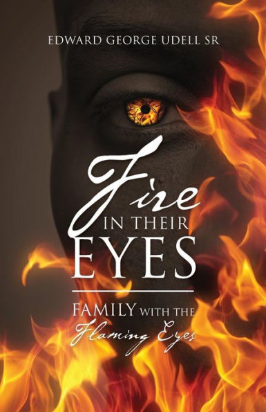 Fire In Their Eyes: Family With The Flaming Eyes