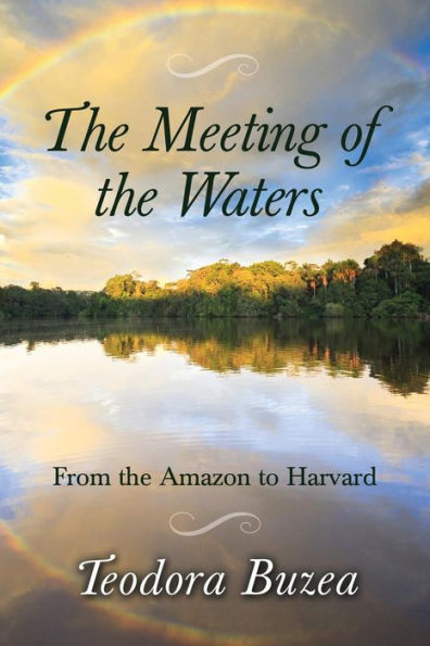 The Meeting Of The Waters: From The Amazon To Harvard