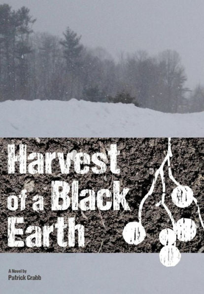 Harvest Of A Black Earth