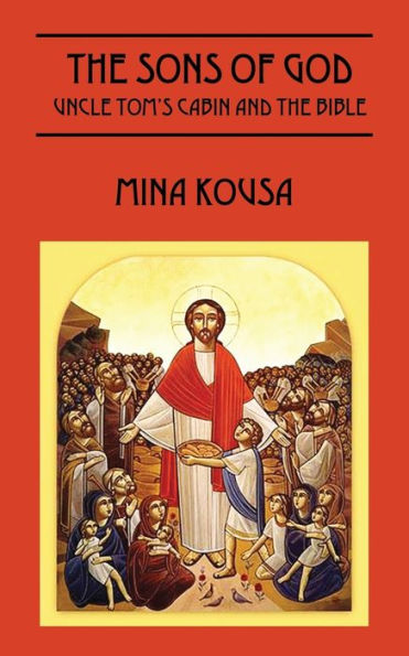 The Sons Of God: Uncle Tom's Cabin And The Bible