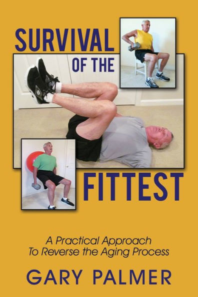 Survival Of The Fittest: A Practical Approach To Reverse The Aging Process