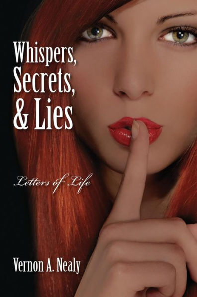 Whispers, Secrets, & Lies: Letters Of Life