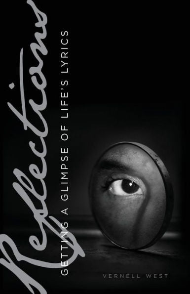 Reflections: Getting A Glimpse Of Life's Lyrics