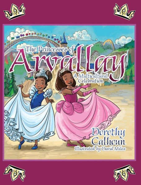 The Princesses Of Arvally: A Multicultural Celebration