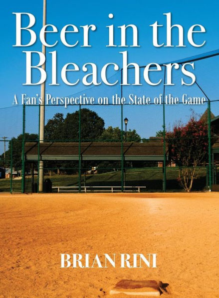 Beer In The Bleachers: A Fan's Perspective On The State Of The Game