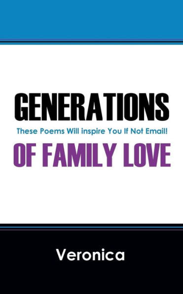 Generations Of Family Love: These Poems Will Inspire You If Not Email!
