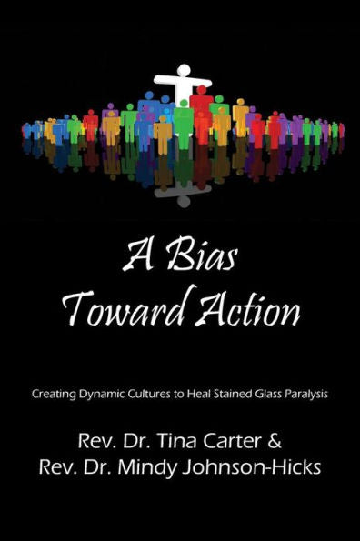 A Bias Toward Action: Creating Dynamic Cultures To Heal Stained Glass Paralysis