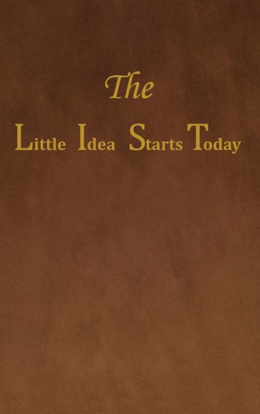 The Little Idea Starts Today