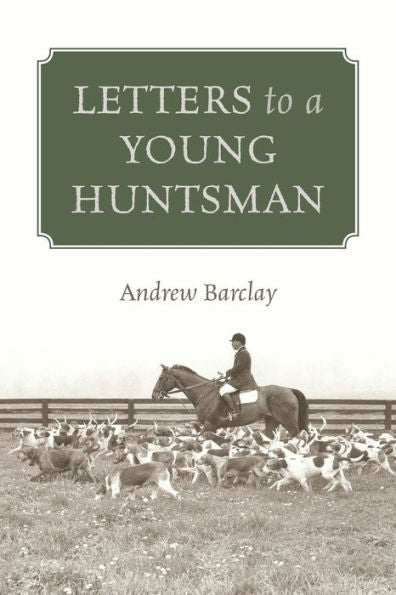 Letters To A Young Huntsman