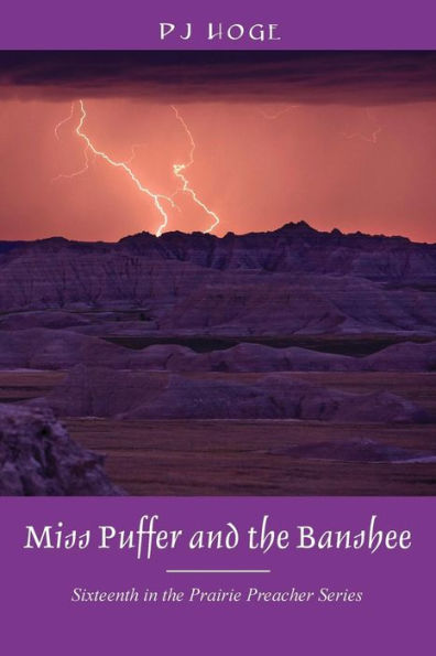 Miss Puffer And The Banshee: Sixteenth In The Prairie Preacher Series