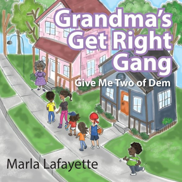 Grandma's Get Right Gang: Give Me Two Of Dem