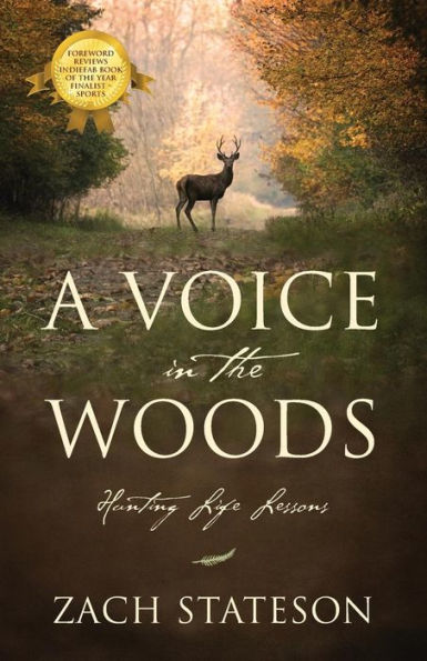 A Voice In The Woods: Hunting Life Lessons